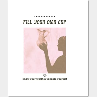 Fill your own cup Posters and Art